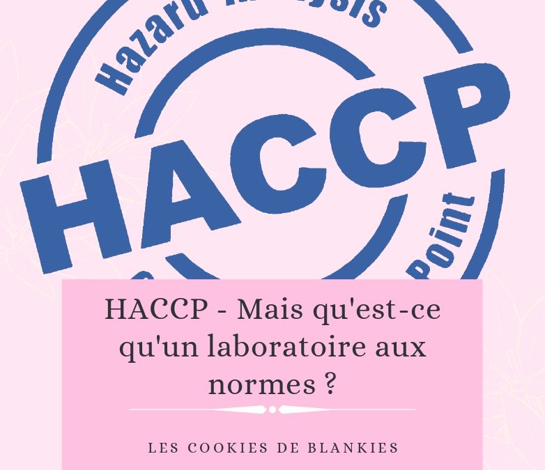 HACCP – Mais qu’est-ce qu’un laboratoire aux normes ?